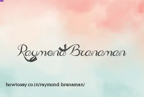 Raymond Branaman