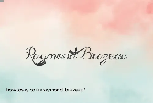 Raymond Brazeau