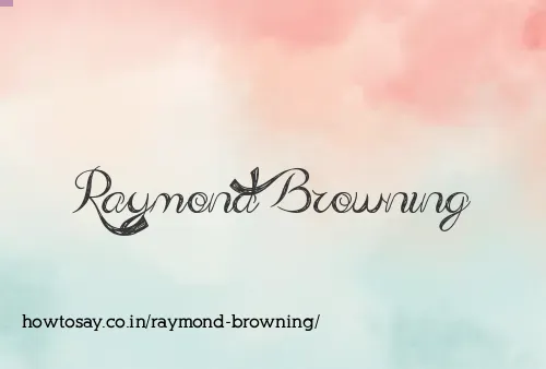 Raymond Browning