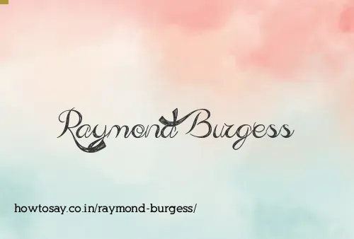 Raymond Burgess