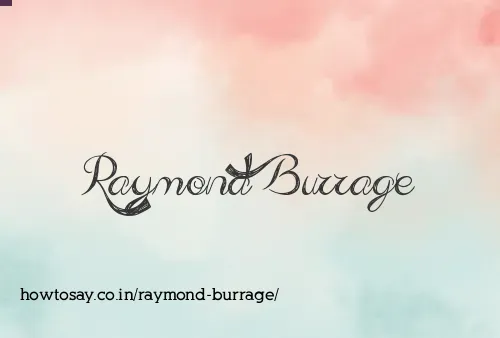 Raymond Burrage