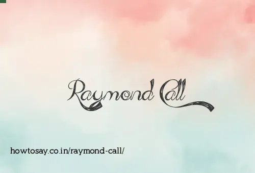 Raymond Call