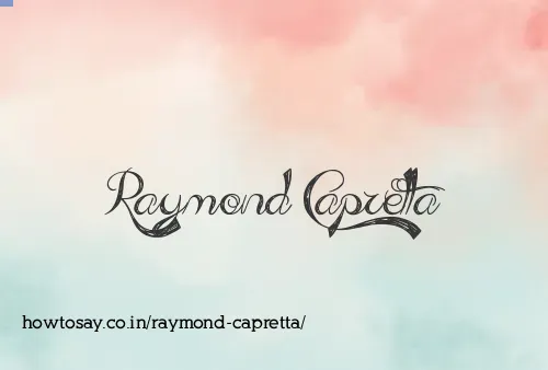 Raymond Capretta