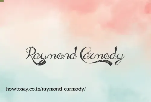 Raymond Carmody