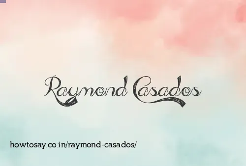 Raymond Casados