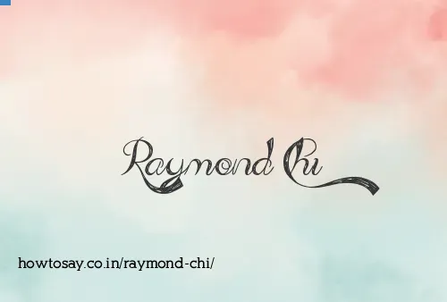 Raymond Chi