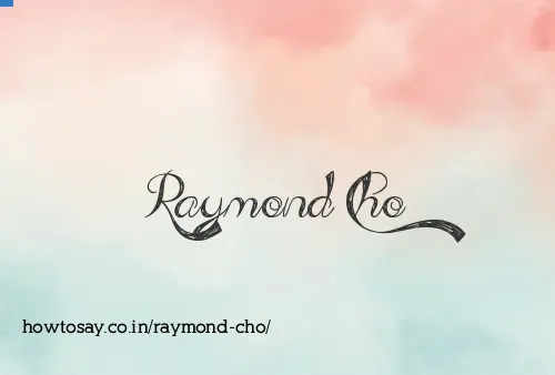 Raymond Cho