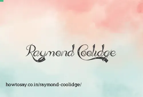 Raymond Coolidge