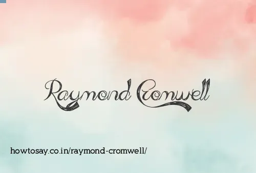 Raymond Cromwell