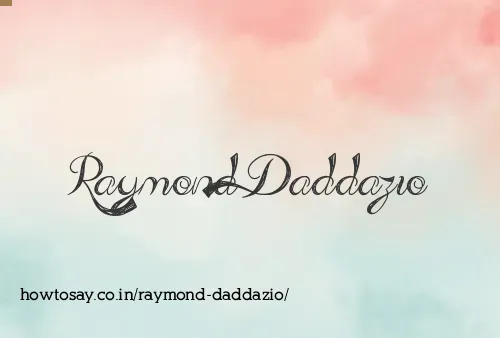 Raymond Daddazio