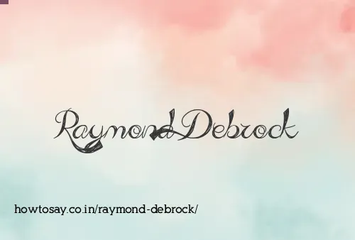 Raymond Debrock
