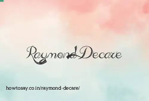 Raymond Decare