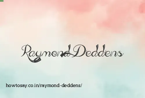 Raymond Deddens
