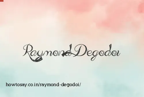 Raymond Degodoi