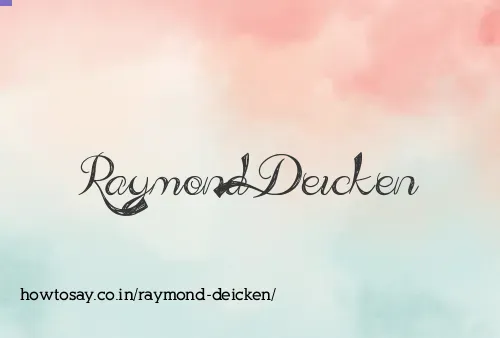 Raymond Deicken