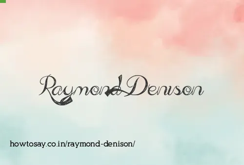 Raymond Denison