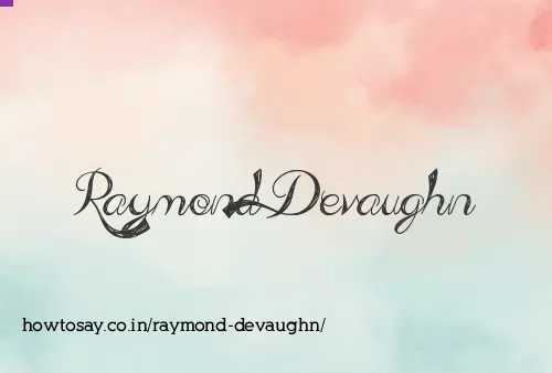 Raymond Devaughn