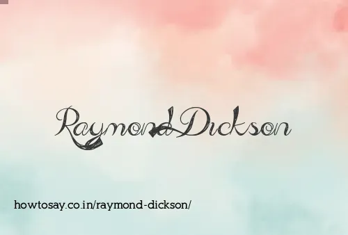Raymond Dickson