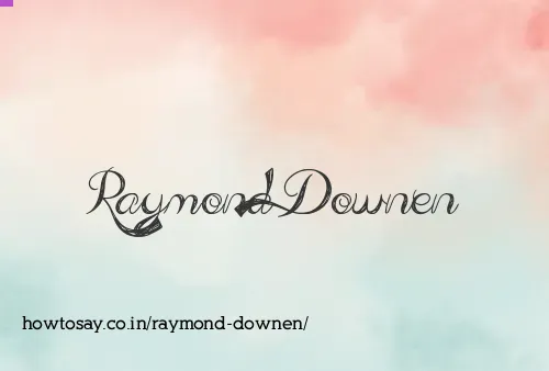 Raymond Downen