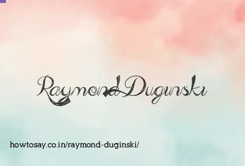 Raymond Duginski