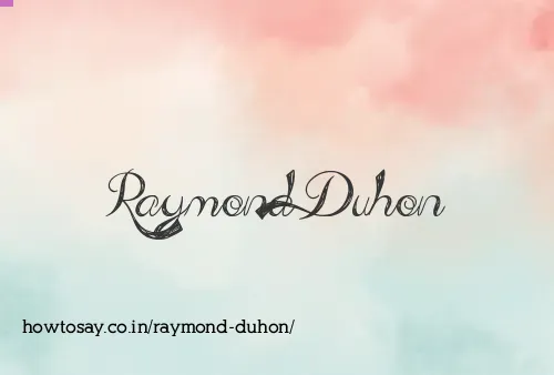 Raymond Duhon