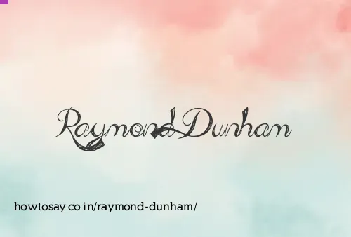 Raymond Dunham