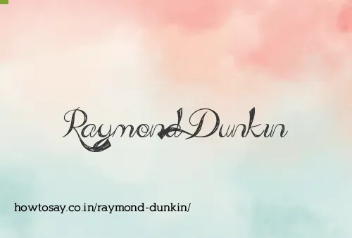 Raymond Dunkin
