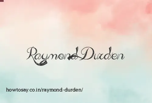 Raymond Durden