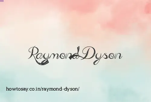Raymond Dyson