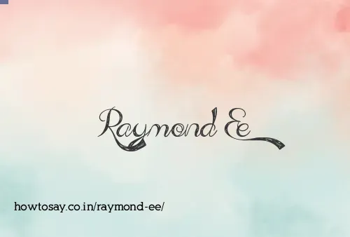 Raymond Ee