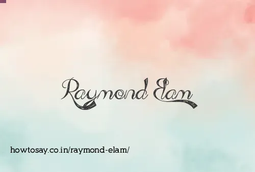 Raymond Elam