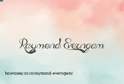 Raymond Everngam