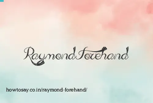 Raymond Forehand