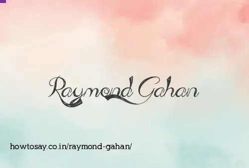 Raymond Gahan