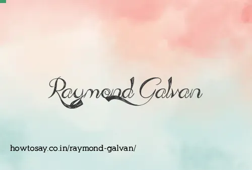 Raymond Galvan