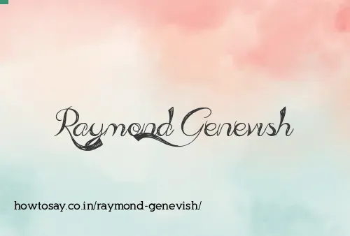 Raymond Genevish