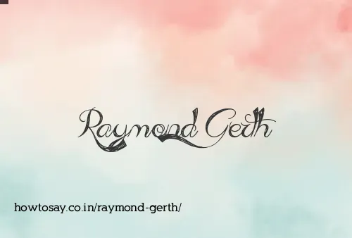 Raymond Gerth