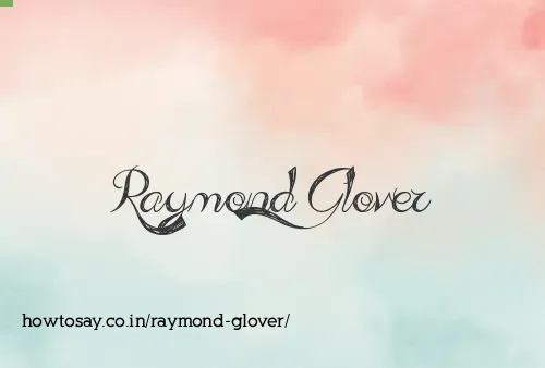Raymond Glover