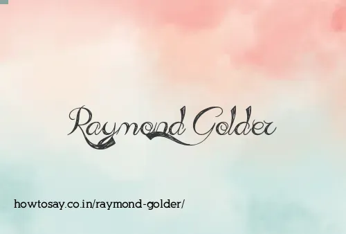 Raymond Golder