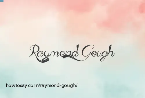 Raymond Gough