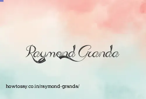 Raymond Granda