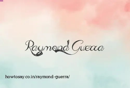 Raymond Guerra