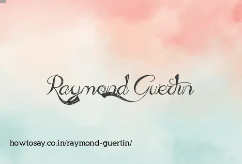 Raymond Guertin