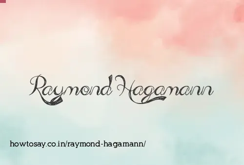 Raymond Hagamann