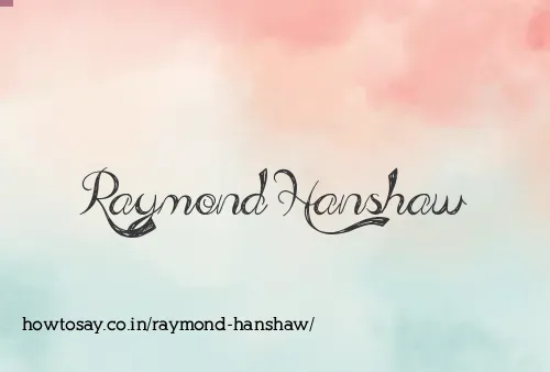 Raymond Hanshaw