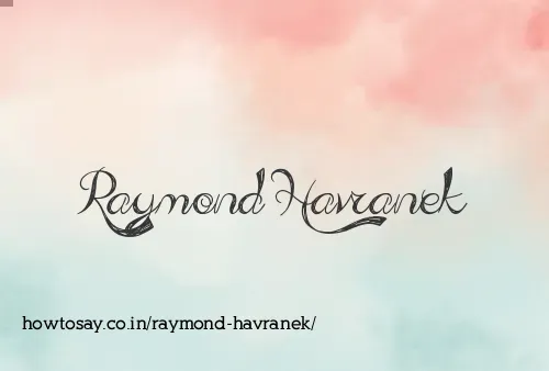 Raymond Havranek