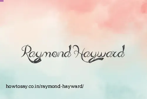 Raymond Hayward