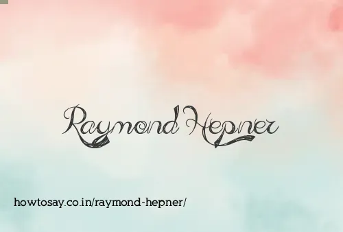 Raymond Hepner