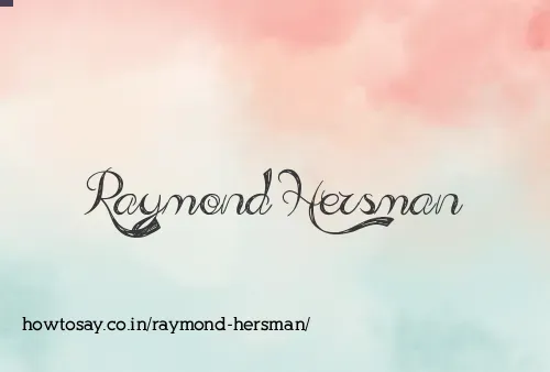 Raymond Hersman