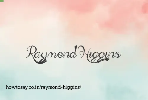 Raymond Higgins